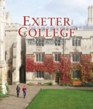 Book Exeter College: The First 700 Years Frances Cairncross