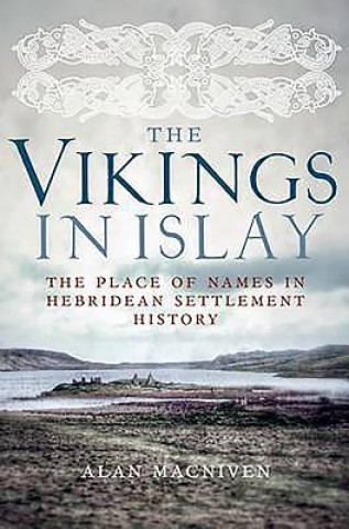 Kniha Vikings in Islay Alan Macniven
