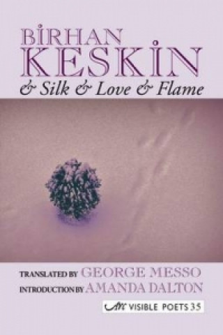 Libro And Silk and Love and Flame Birhan Keskin