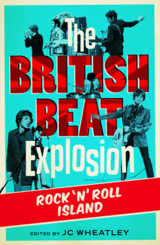 Kniha British Beat Explosion Michelle Whitby