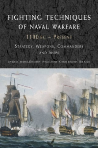 Carte Fighting Techniques of Naval Warfare 1190bc - Present Iain Dickie
