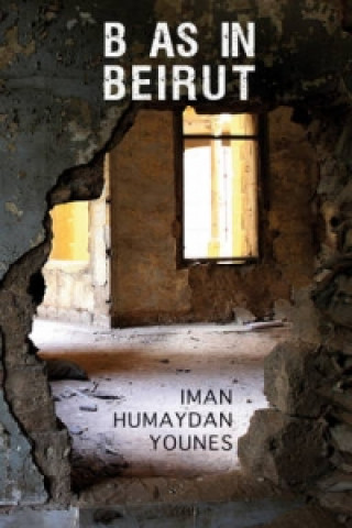 Livre B as in Beirut Iman Humaydan Younes