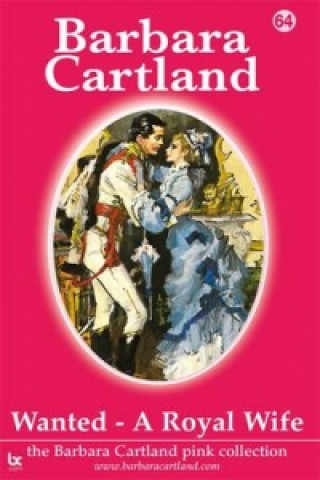 Carte Wanted - a Royal Wife Barbara Cartland