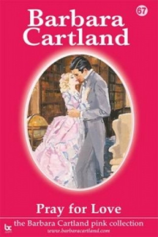 Knjiga Pray for Love Barbara Cartland