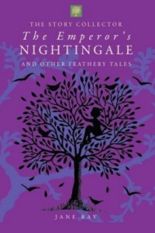 Carte Emperor's Nightingale and Other Feathery Tales Jane Ray
