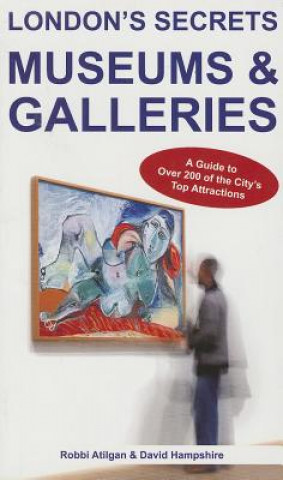 Carte London's Secrets: Museums & Galleries Robbi Atilgan