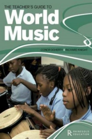Kniha Teacher's Guide To World Music Richard Knight