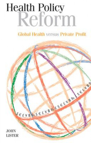 Kniha Health Policy Reform John Lister