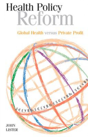 Livre Health Policy Reform John Lister