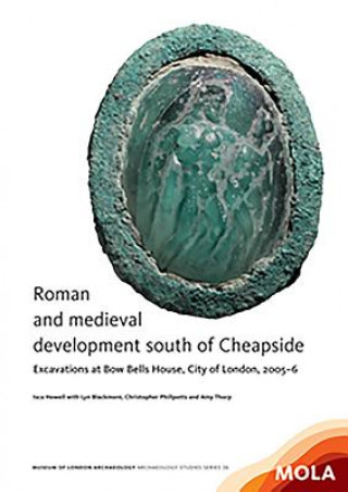 Kniha Roman and medieval development south of Cheapside Isca Howell