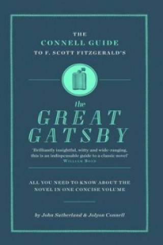 Carte Connell Connell Guide To F. Scott Fitzgerald's The Great Gatsby John Sutherland & Jolyon Connell