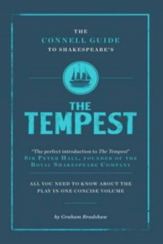 Könyv Connell Guide To Shakespeare's The Tempest Graham Bradshaw