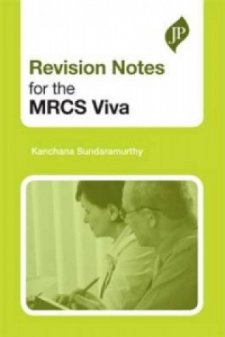 Kniha Revision Notes for the MRCS Viva Kanchana Sundaramurthy