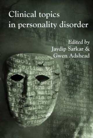 Könyv Clinical Topics in Personality Disorder Jaydip Sarkar