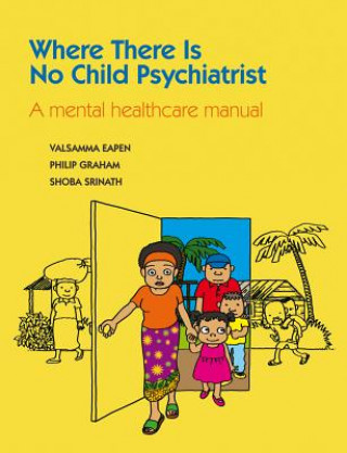 Carte Where There Is No Child Psychiatrist Valsamma Eapen