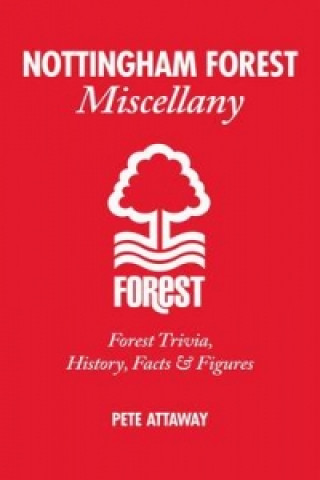 Kniha Nottingham Forest Miscellany Pete Attaway