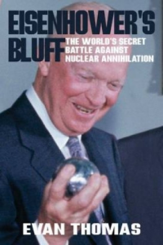 Książka Eisenhower's Bluff Evan Thomas