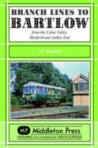 Kniha Branch Lines to Bartlow Vic Mitchell