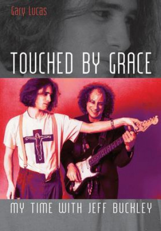 Книга Touched by Grace Gary Lucas