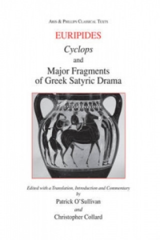 Książka Euripides: Cyclops and Major Fragments of Greek Satyric Dram C Collard