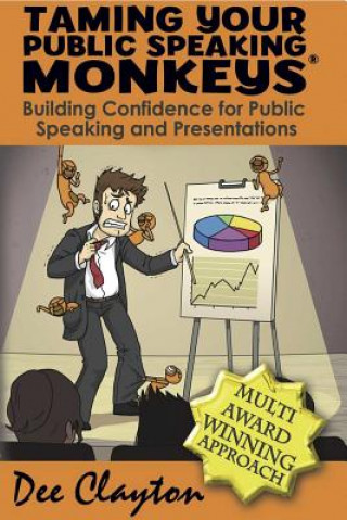 Книга Taming Your Public Speaking Monkeys Dee Clayton