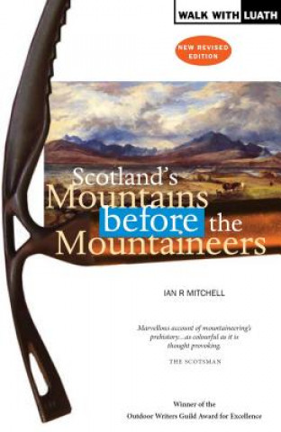 Carte Scotland's Mountains Before the Mountaineers Ian R Mitchell