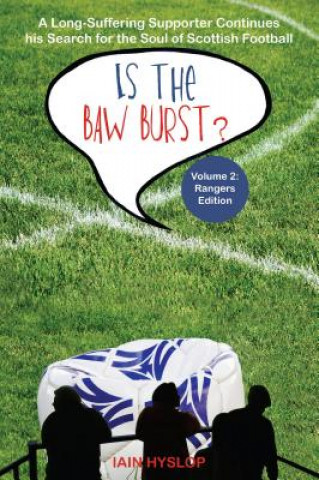 Könyv Is the Baw Burst? Rangers Special Iain Hyslop