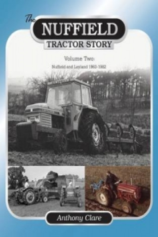 Carte Nuffield Tractor Story: Vol. 2 Anthony Clare