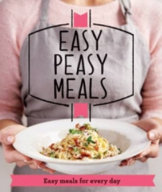 Kniha Easy Peasy Meals Good Housekeeping Institute