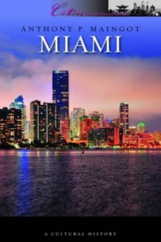Kniha Miami Anthony P Maingot