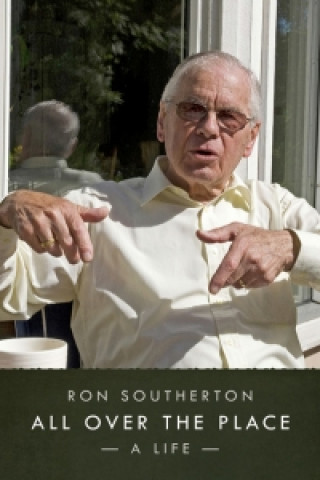 Kniha All Over the Place: A Life Ron Southerton