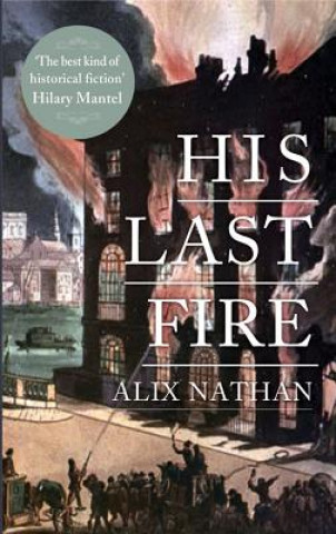 Kniha His Last Fire Alix Nathan