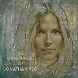 Książka Many Faces of Jonathan Yeo Martin Gayford