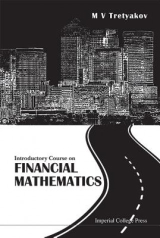 Kniha Introductory Course on Financial Mathematics M V Tretyakov