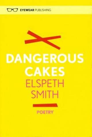 Könyv Dangerous Cakes Elspeth Smith