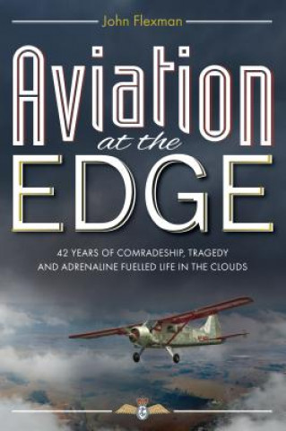 Könyv Aviation at the Edge John Flexman