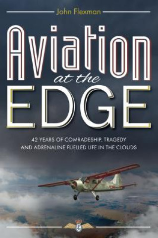 Knjiga Aviation at the Edge John Flexman