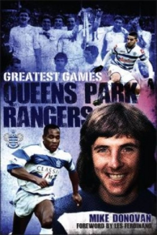 Livre Queens Park Rangers Greatest Games Mike Donovan