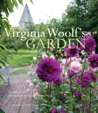 Könyv Virginia Woolf's Garden: The Story of the Garden at Monk's House Caroline Zoob