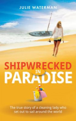 Kniha Shipwrecked in Paradise Julie Waterman