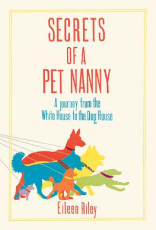 Könyv Secrets of a Pet Nanny Riley Eileen