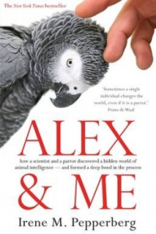 Kniha Alex & Me Irene Pepperberg