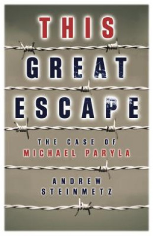 Könyv This Great Escape Andrew Steinmetz