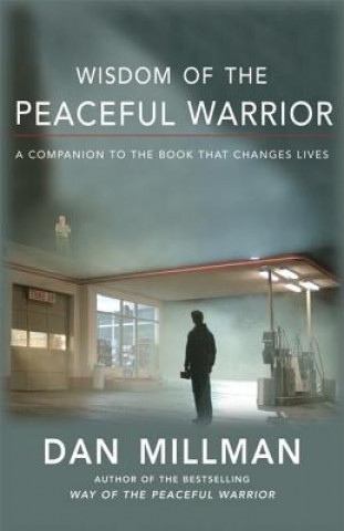 Kniha Wisdom of the Peaceful Warrior Dan Millman