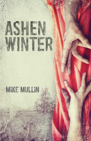 Knjiga Ashen Winter Mike Mullin