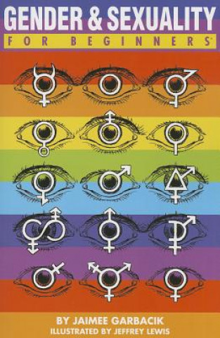 Knjiga Gender & Sexuality for Beginners Jaimee Garbacik