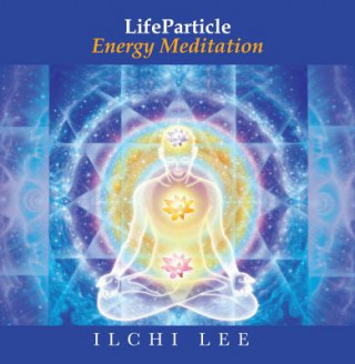 Audio Lifeparticle Energy Meditation Ilchi Lee