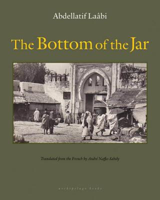 Libro Bottom Of The Jar Abdellatif Laabi