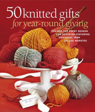 Carte 50 Knitted Gifts for Year-round Giving Sixth&Spring Books