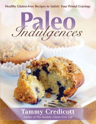 Książka Paleo Indulgences Tammy Credicott